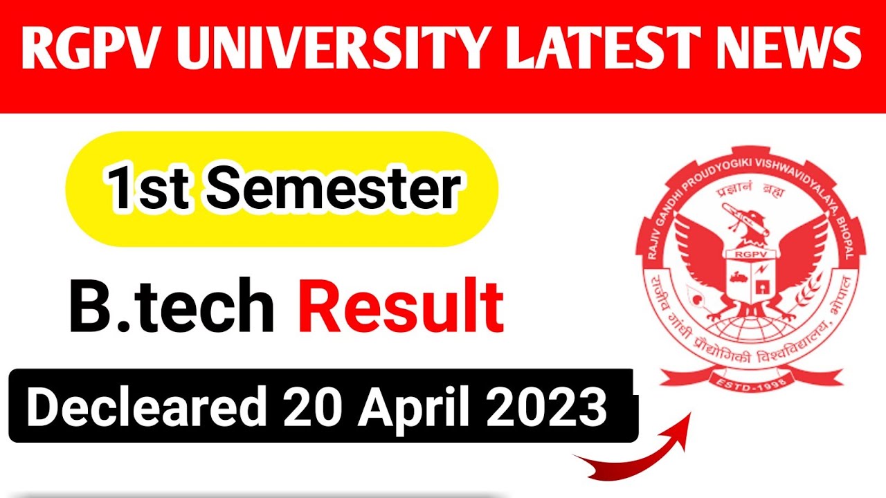 Rgpv B tech 1st Semster Result Declared Rgpv Result 2023 MCA Result Rgpv b tech 1st semster result declared rgpv result 2023 mca result