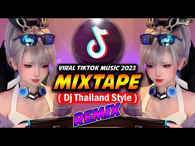 VIRAL TIKTOK 2024 | DJ THAILAND REMIX | NONSTOP MIXTAPE | TIKTOK MASHUP | DJ BHARZ class=