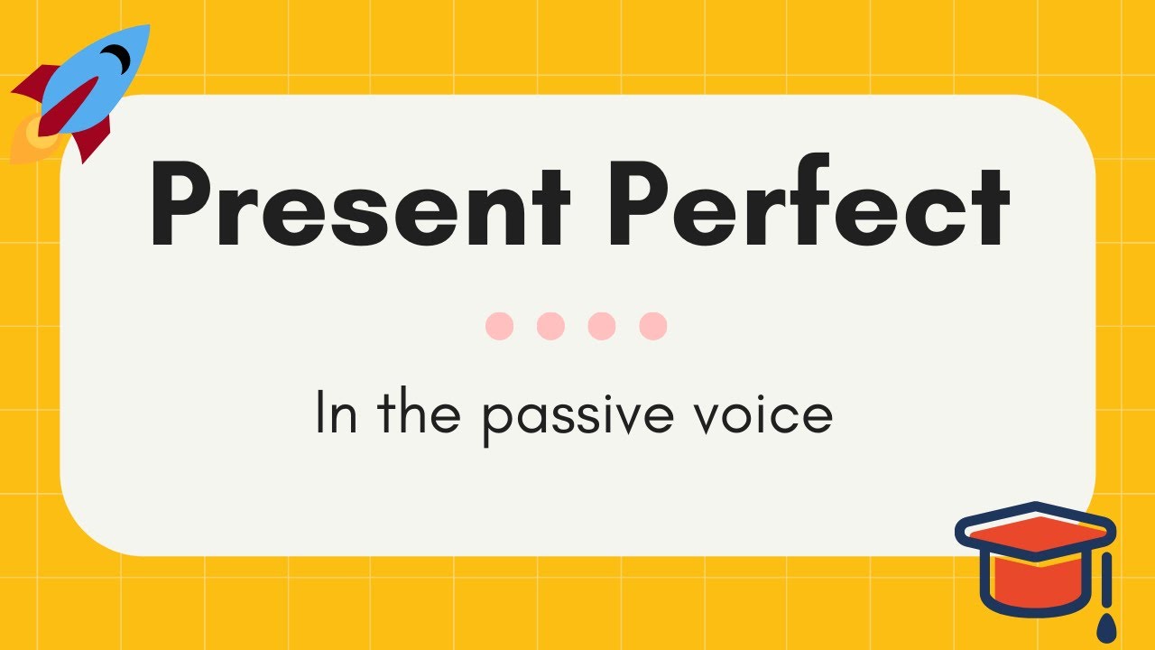 Present Perfect Passive Voice Rules And Examples English Reservoir