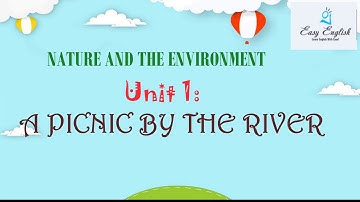Unit 01:  A PICNIC BY THE RIVER - Listening Practice Through Dictation 1