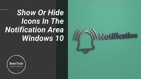 Show Or Hide Icons In The Notification Area In Windows 10