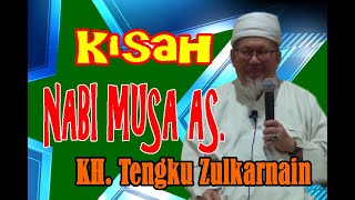 KISAH NABI MUSA AS.  -   KH.  TENGKU ZULKARNAIN