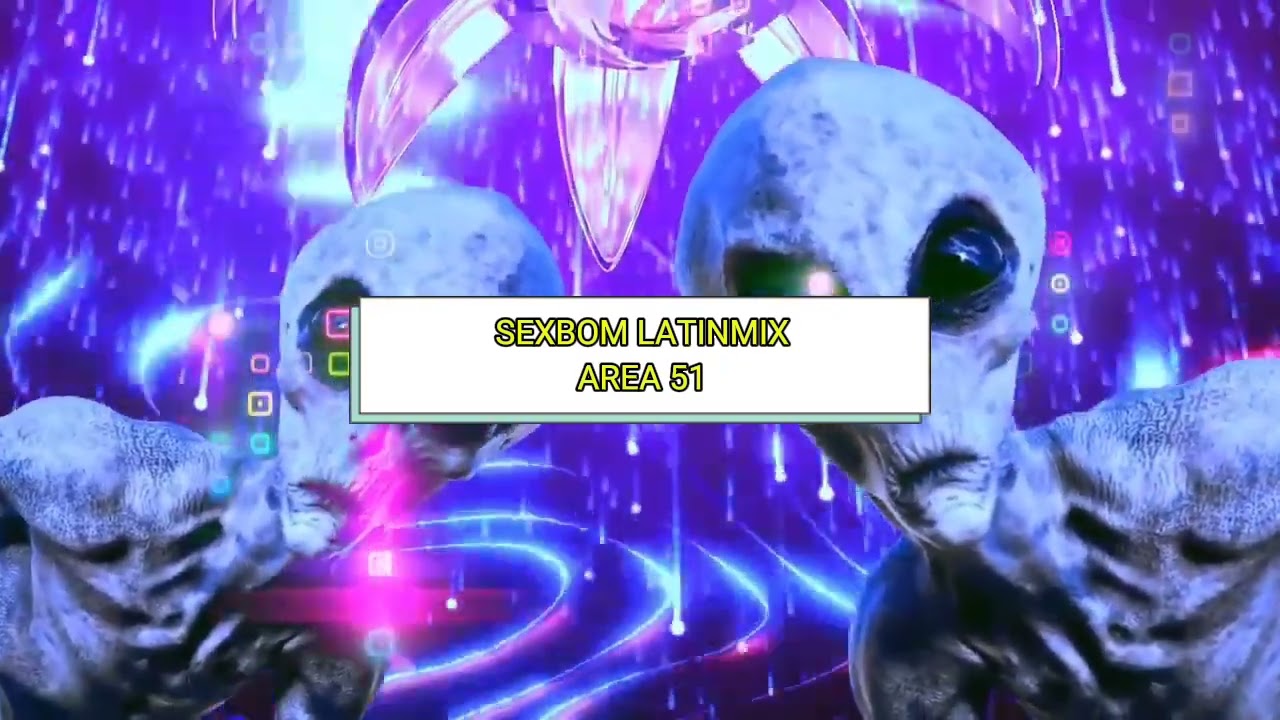 SEXBOM LATINMIX (AREA51) 👽