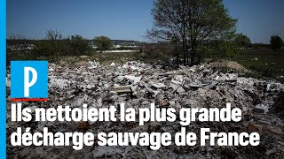 Ils s'attaquent au nettoyage de la plus grande décharge sauvage de France