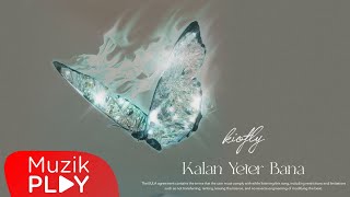 Kiofly - Kalan Yeter Bana (Official Lyric Video) Resimi