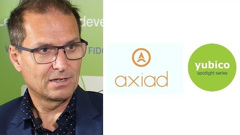 Works with YubiKey Spotlight Series: Axiad on telling joint customer stories