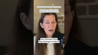 Your Defiant Child May Change the World