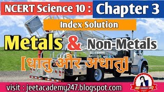 Metals and Non-metals | Index Solutions | NCERT Science Class 10 | Chapter 3 | CBSE Board Exam