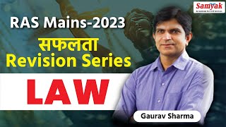 RAS Mains 2023 | Safalta Revision Series | Law by Gaurav Sharma | Samyak Civil Services