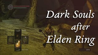 Playing Dark Souls after Elden Ring