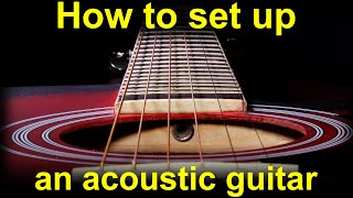 How to set up an acoustic guitar  adjusting the action and the truss rod