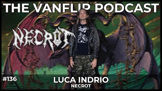 NECROT - Luca Indrio Interview - Lambgoat&#39;s Vanflip Podcast (Ep. #136)