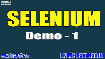 SELENIUM tutorial || Demo - 1 || by Mr. Ravi Kanth On 13-04-2020 @6:30PM