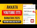 Akkata YouTube Itti Banatan How To Create YouTube Channel 2025 Akkata YouTube Itti Banatan How To Create YouTube Channel 2025