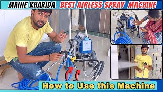 Mene Kharida Best Budget Airless spray machine | Unboxing | How to Use | how to assemble