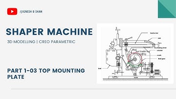 Shaper Machine | Part-3 Top Mounting Plate | Part Modelling | Creo 7.0