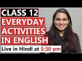 Class 12 (Hindi) - Everyday Activities in English