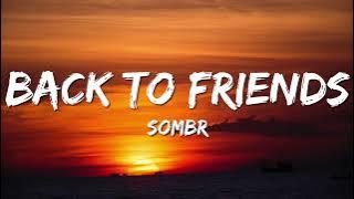 sombr - back to friends (Lyrics)