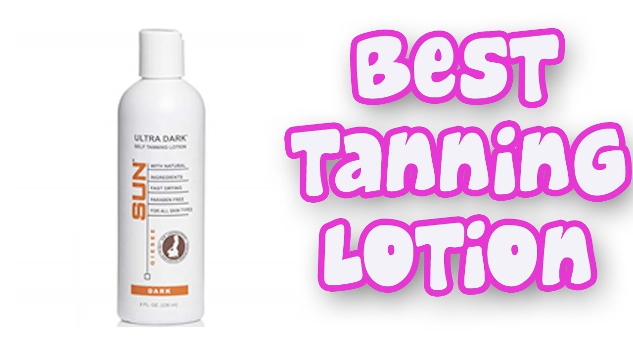 BEST TANNING LOTIONS 2019