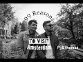 99 REASONS TO VISIT AMSTERDAM | PJ & THOMAS
