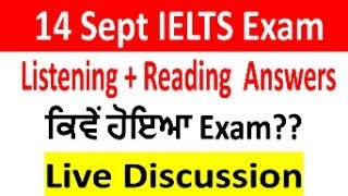 14 September Ielts exam evening slot answers and review,14 September exam listening & reading answer