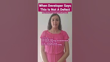 Interview: When Developer Says This Is Not A Defect? #softwaretesting #defects #manualtesting