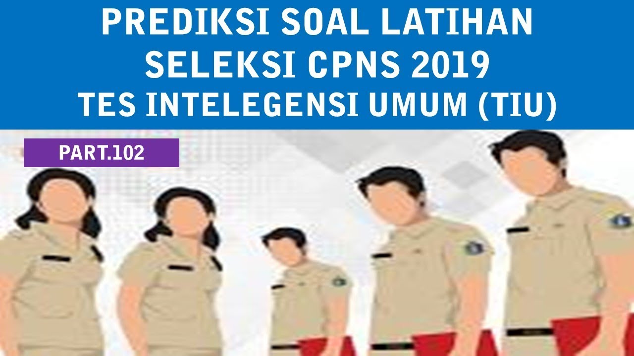 Pembahasan Latihan Soal CPNS 2019 (Part.102) - TES ...