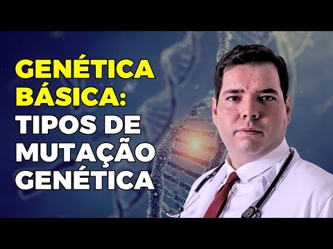 Mutação Genética - Tipos de Mutação Genética