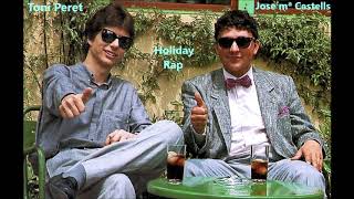 Toni Peret & Jose Mª Castells - Holiday rap (1.986)