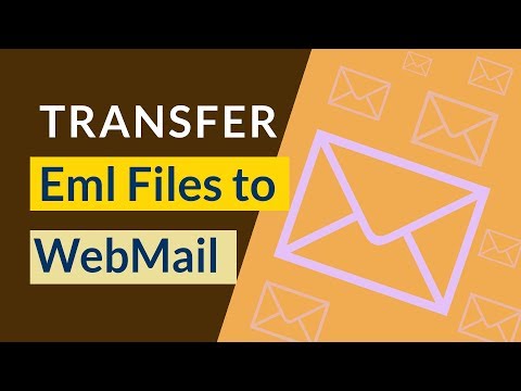 How to Transfer EML Files to Webmail |Import EML to Webmail | Transfer EML Email to another Mails