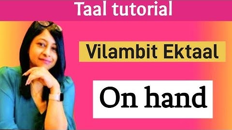 Vilambit Ektaal 48 beats on hand