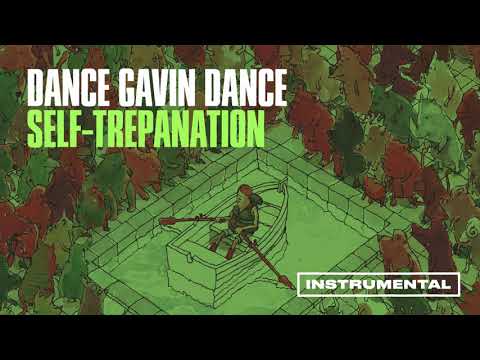 Dance Gavin Dance - Self-Trepanation (Instrumental)