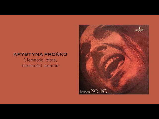 Krystyna Prońko - Ciemności złote, ciemności srebrne