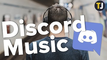 How to Play Music in Discord!