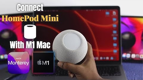 How to Connect HomePod Mini to MacBook Pro M1 [Monterey]