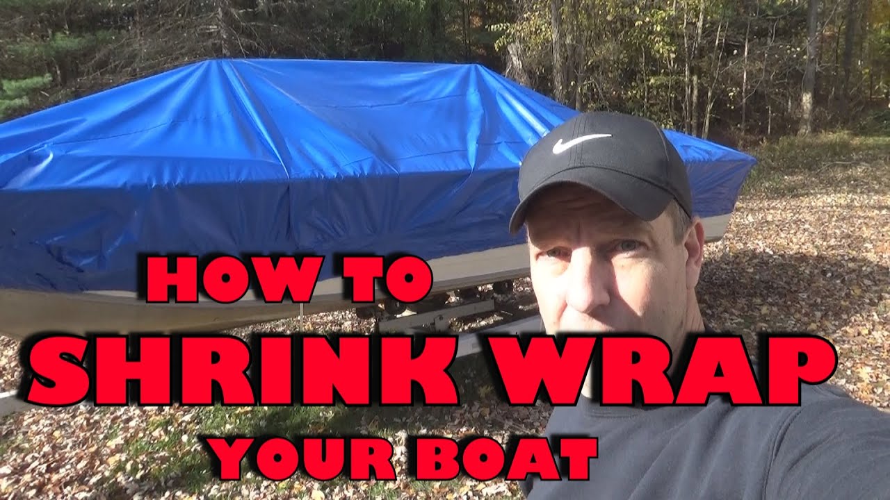 Shrink Wrapping A Boat Diy