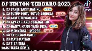 DJ TIKTOK TERBARU 2023 - DJ SAKIT SAKIT HATIKU x DJ TUTUP PINTU TUTUP JENDELA REMIX TIKTOK FULL BASS