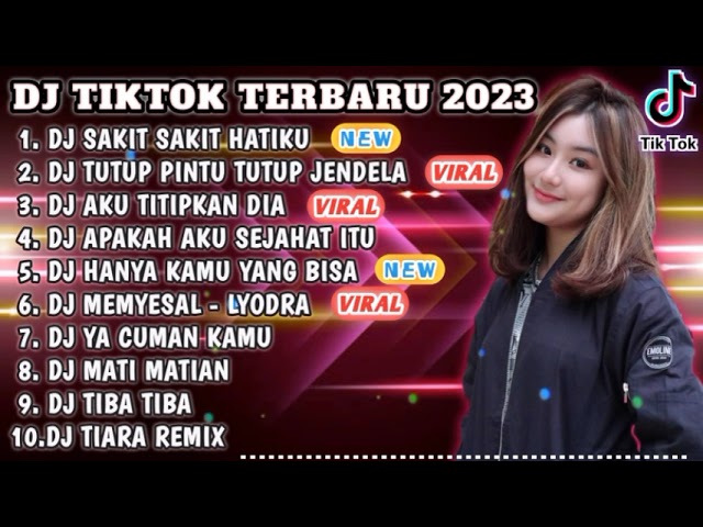 DJ TIKTOK TERBARU 2023 - DJ SAKIT SAKIT HATIKU x DJ TUTUP PINTU TUTUP JENDELA REMIX TIKTOK FULL BASS class=