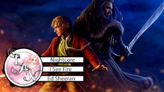 Nightcore ❁ I See Fire ❁ Ed Sheeran