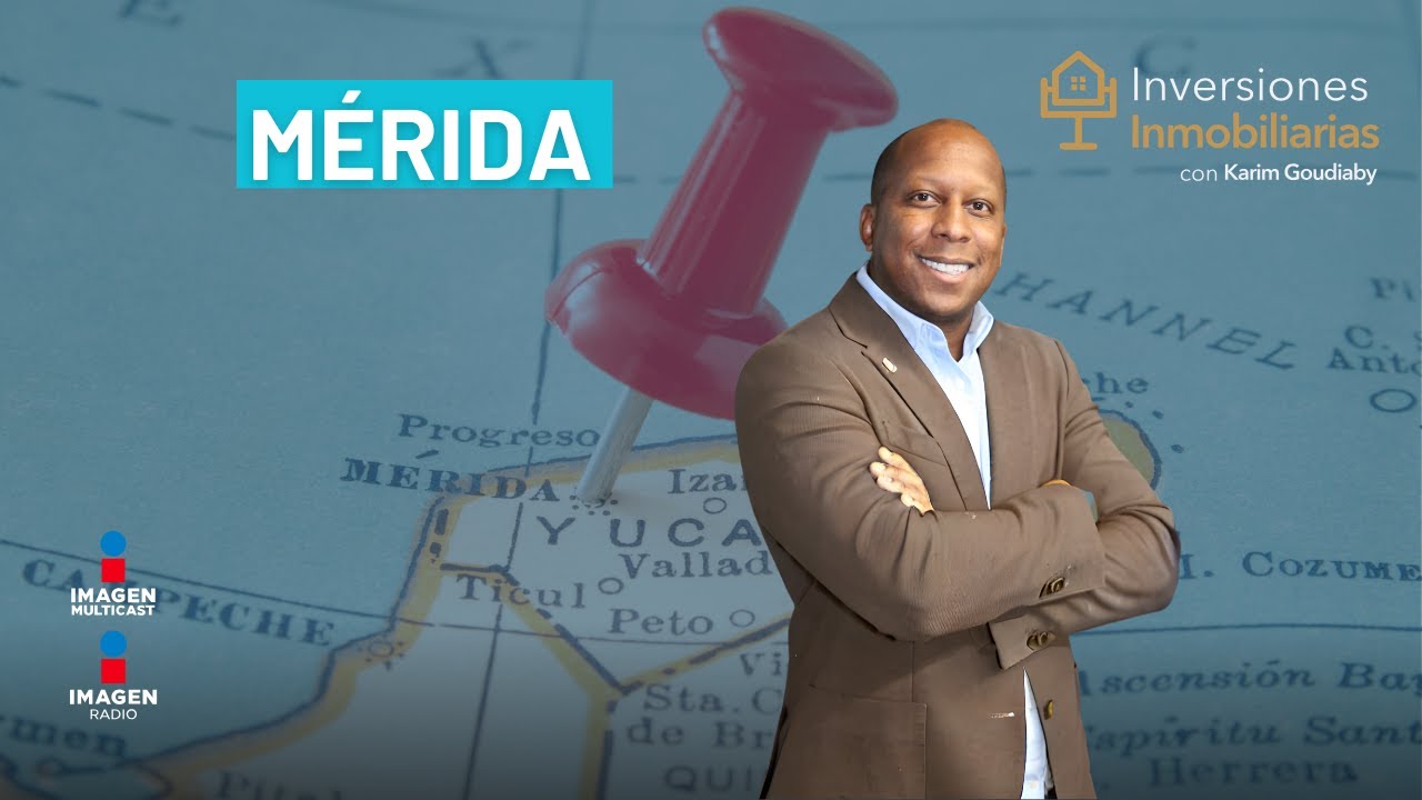 Merida, tierra de oportunidades de Inversión Inmobiliaria