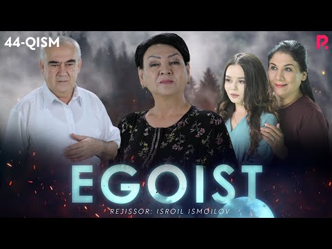 Egoist (o'zbek serial) | Эгоист (узбек сериал) 44-qism