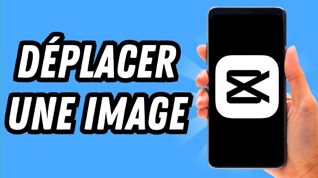 Comment déplacer une image sur Capcut (GUIDE COMPLET) - YouTube