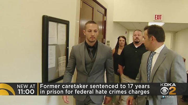 Former caretaker sentenced to 17 years in prison for federal hate crimes charges