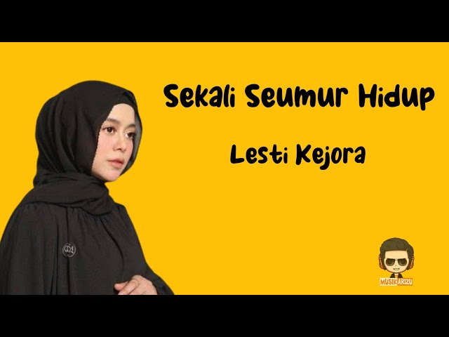 Sekali Seumur Hidup - Lesti Kejora (Lirik Lagu/Video Lyrics) - Sekali seumur hidup class=