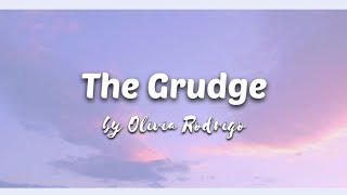 Olivia Rodrigo - the grudge || Lyrics
