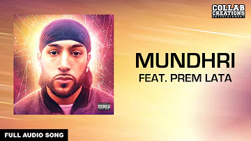 Manni Sandhu, Prem Lata | Mundhri (Full Audio Song) Latest Punjabi Songs 2016
