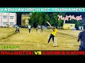 Cricket karuvakurichi night tournament 25k kathir  kathir vs nallikottai  mohan media 