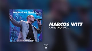 Watch Marcos Witt Amazing God video