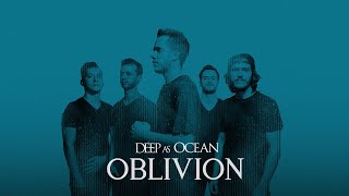 Deep As Ocean - Oblivion