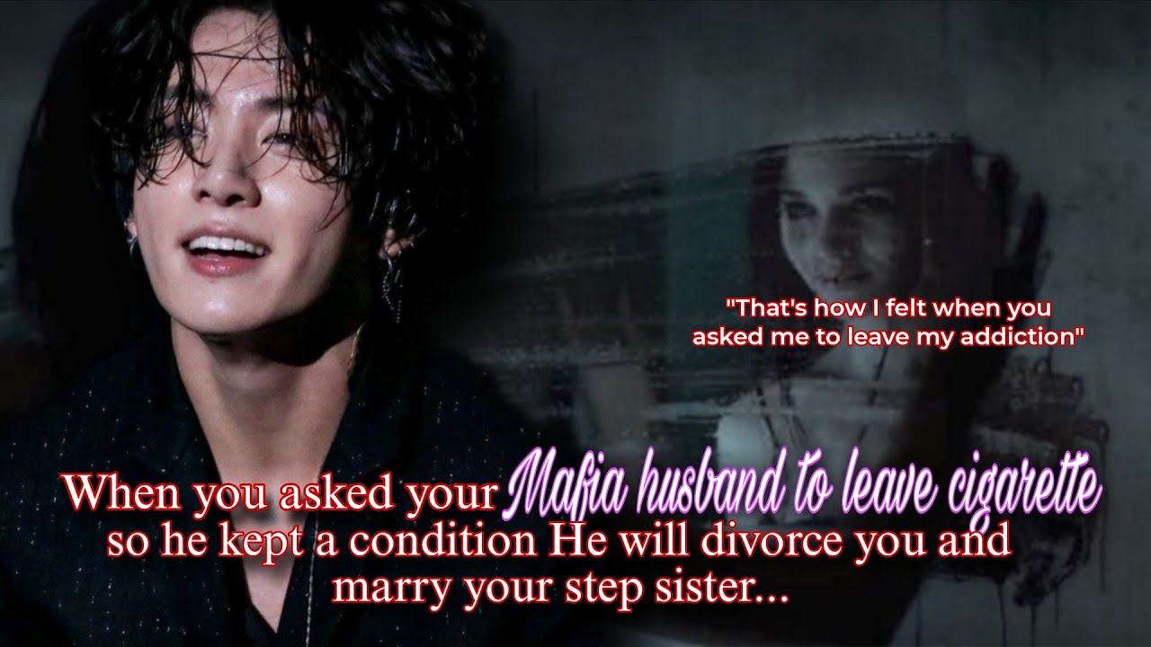 •1/2 When u asked ur M@fia husb@nd to leave cigar€tt€ so he kept a condition jungkook ff bts ff